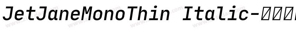 JetJaneMonoThin Italic字体转换
